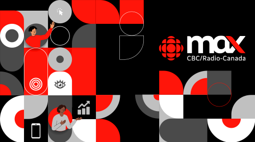 How to launch your first digital ad campaign with MAX CBC/Radio-Canada